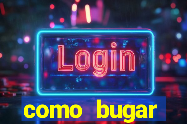 como bugar plataforma de jogos